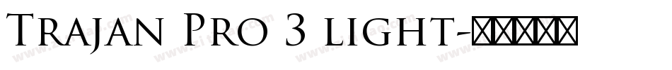 Trajan Pro 3 light字体转换